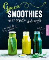 Green smoothies  -  verts et plein d'energie