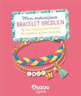 Mon superbe bijou - mon merveilleux bracelet brésilien