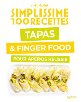 Simplissime : 100 recettes : tapas et finger food pour aperos reussis