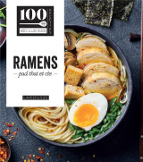 100 meilleures recettes : ramens, pad thai et cie