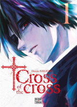 Cross of the cross tome 1