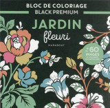 Bloc black premium - jardin fleuri