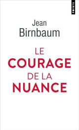 Le courage de la nuance