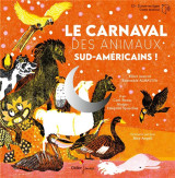 Le carnaval des animaux sud-americains !