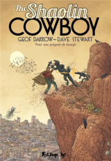 The shaolin cowboy tome 4 : pour une poignee de beaufs