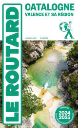 Guide du routard catalogne valence et sa region 2024/25 - + andorre