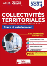 Collectivites territoriales : concours et examens professionnels  -  categories a, b et c (edition 2024)