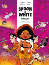 Spoon et white tome 5 : funky junky