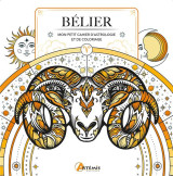 Belier : mon petit cahier d'astrologie et de coloriage