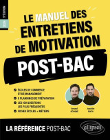 Le manuel des entretiens de motivation post-bac : concours aux ecoles de commerce (edition 2024)