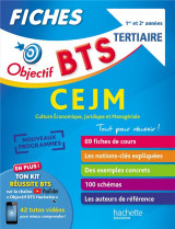 Objectif bts : cejm : culture economique, juridique et manageriale  -  bts tertiaire 1re et 2e annees  -  fiches