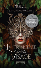 Les royaumes immobiles tome 1 : la princesse sans visage