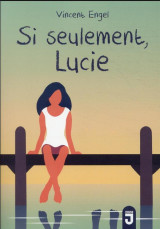 Si seulement... lucie