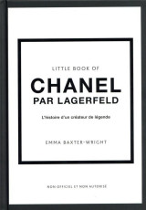 Little book of chanel par lagerfeld : l'histoire d'un createur de legende