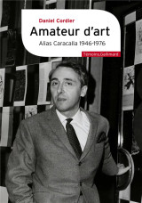 Amateur d'art : alias caracalla 1946-1977