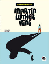 20 ans pour devenir... : martin luther king