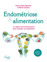 Endometriose #038; alimentation - le regime anti-inflammatoire pour soulager les symptomes