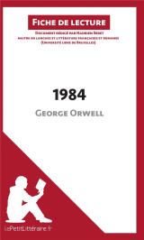 Fiche de lecture : 1984 de george orwell  -  resume complet et analyse detaillee de l'oeuvre