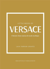 Little book of versace - l'histoire d'une maison de mode mythique