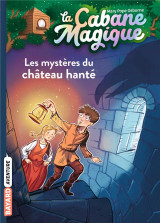 La cabane magique tome 25 : les mysteres du chateau hante