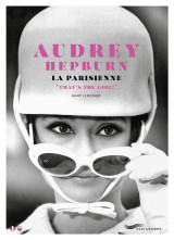 Audrey hepburn, la parisienne : that's the girl !