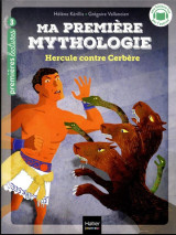Ma premiere mythologie tome 8 : hercule contre cerbere