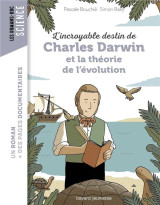 L'incroyable destin de charles darwin et la theorie de l'evolution