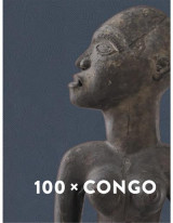 100x congo. un siecle d-art congolais