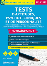 Tests d'aptitudes, psychotechniques et de personnalite : entrainement  -  categories a,b, c (edition 2024/2025)