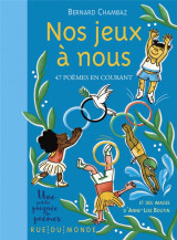 Nos jeux a nous : 47 poemes en courant