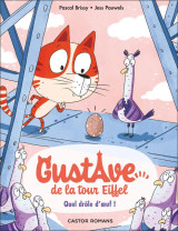 Gustave de la tour eiffel tome 3 : quel drole d'oeuf !
