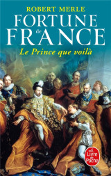 Le prince que voila (fortune de france, tome 4)