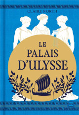 Le chant des déesses, t2 : le palais d'ulysse (édition reliée)