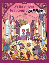 Et ils eurent beaucoup d'emmerdes... - et ils eurent beaucoup d'emmerdes !  - tome 01