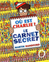 Ou est charlie ? : le carnet secret