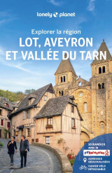 Explorer la region : lot, aveyron et vallee du tarn (3e edition)