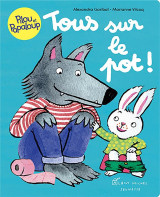 Pilou et papaloup tome 5 : tous sur le pot !