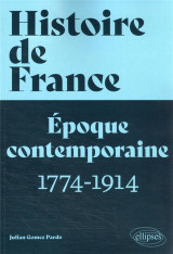 Histoire de france, volume 3 : la france contemporaine, tome 1 (1774-1914)