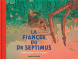 Blake et mortimer hors-serie : la fiancee du dr septimus