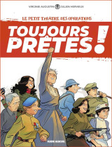 Le petit theatre des operations : toujours pretes !