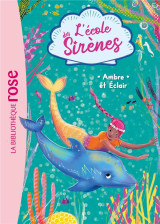 L'ecole des sirenes tome 4 : ambre et éclair