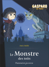 Gaspard de paris tome 1 : le monstre des toits