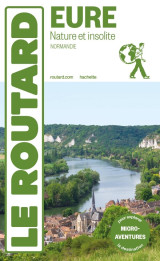 Guide du routard : eure nature et insolite (normandie) (edition 2024)