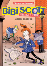 Bibi scott detective a rollers tome 1 : chasse au scoop