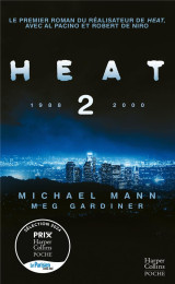 Heat 2 - le premier roman de michael mann, suite du film culte heat