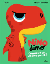 Nino dino - comment ca, un dino-sitter ?