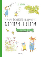 Decouvre les saisons au japon avec nicchan le chien : printemps et ete