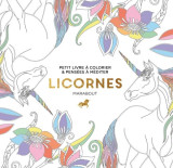 Le petit livre de coloriage : licornes