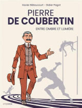 Pierre de coubertin, entre ombre et lumiere