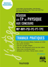 Reussir les tp de physique aux concours  -  mp-mpi-psi-pc-pt-tpc  -  travaux pratiques (4e edition)